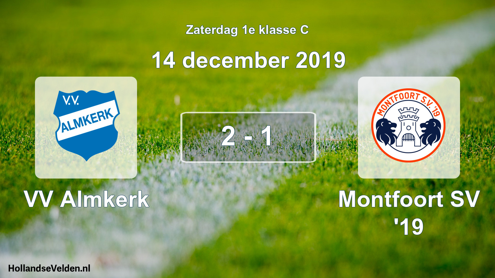 Total number of matches played: VV Almkerk - Montfoort SV '19 2 - 1 (14 December 2019)