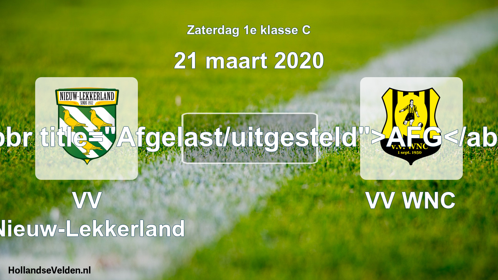 Scheduled Match: VV Nieuw-Lekkerland - VV WNC (21 March 2020)