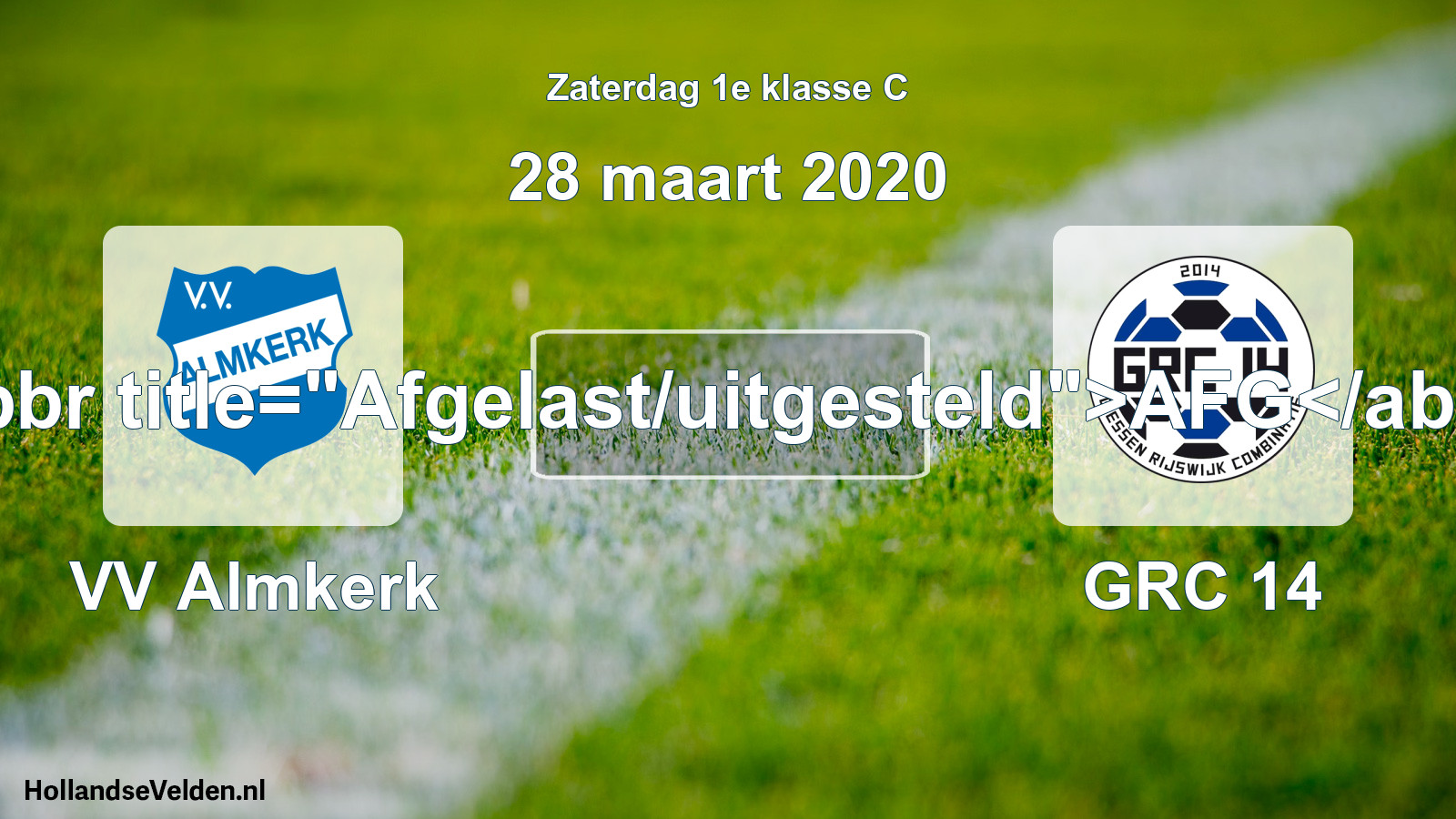 Scheduled Match: VV Almkerk - GRC 14 (28 March 2020)