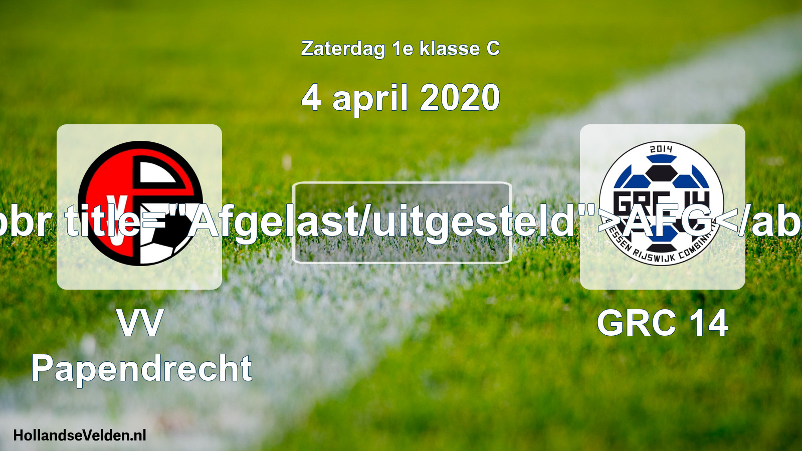 Scheduled Match: VV Papendrecht - GRC 14 (4 April 2020)