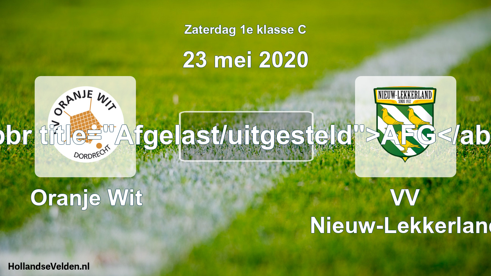 Scheduled Match: Oranje Wit - VV Nieuw-Lekkerland (23 May 2020)