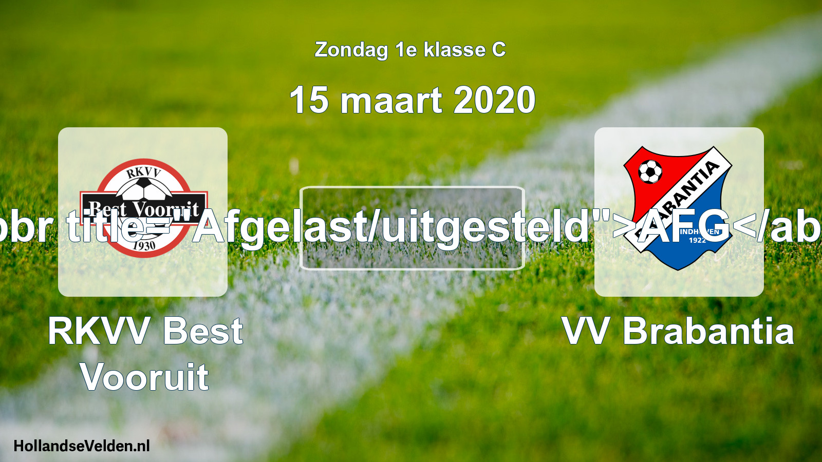 Scheduled Match: RKVV Best Vooruit - VV Brabantia (15 March 2020)