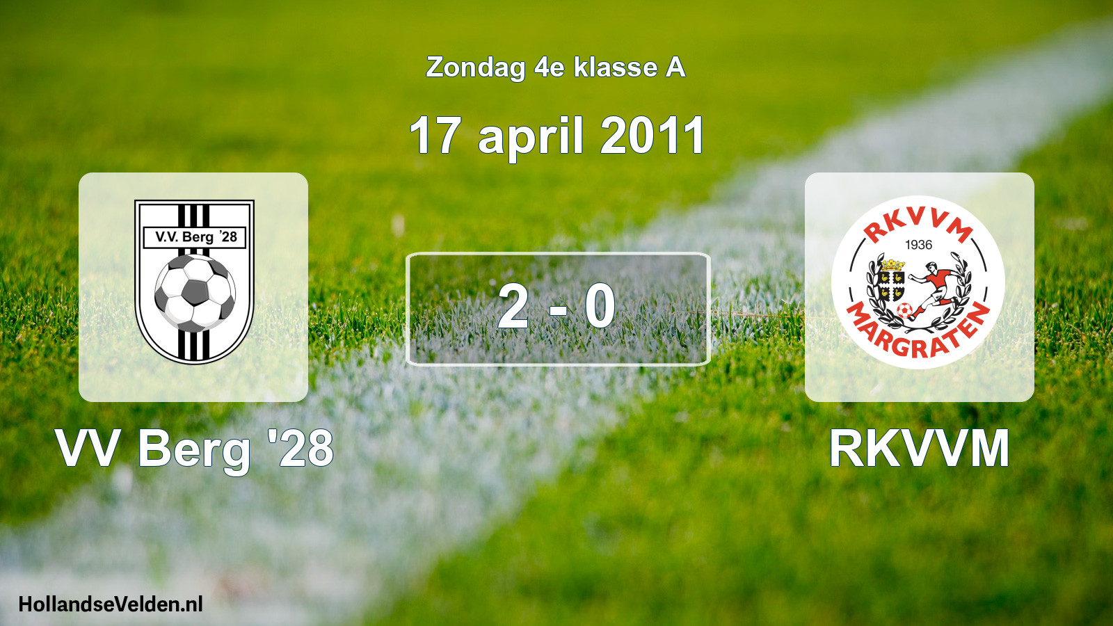 Total number of matches played: VV Berg '28 - RKVVM 2 - 0 (17 April 2011)