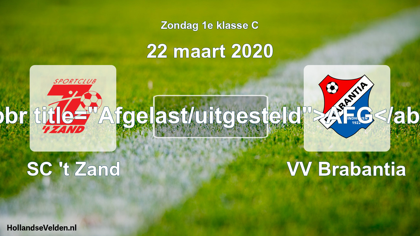 Scheduled Match: SC 't Zand - VV Brabantia (22 March 2020)