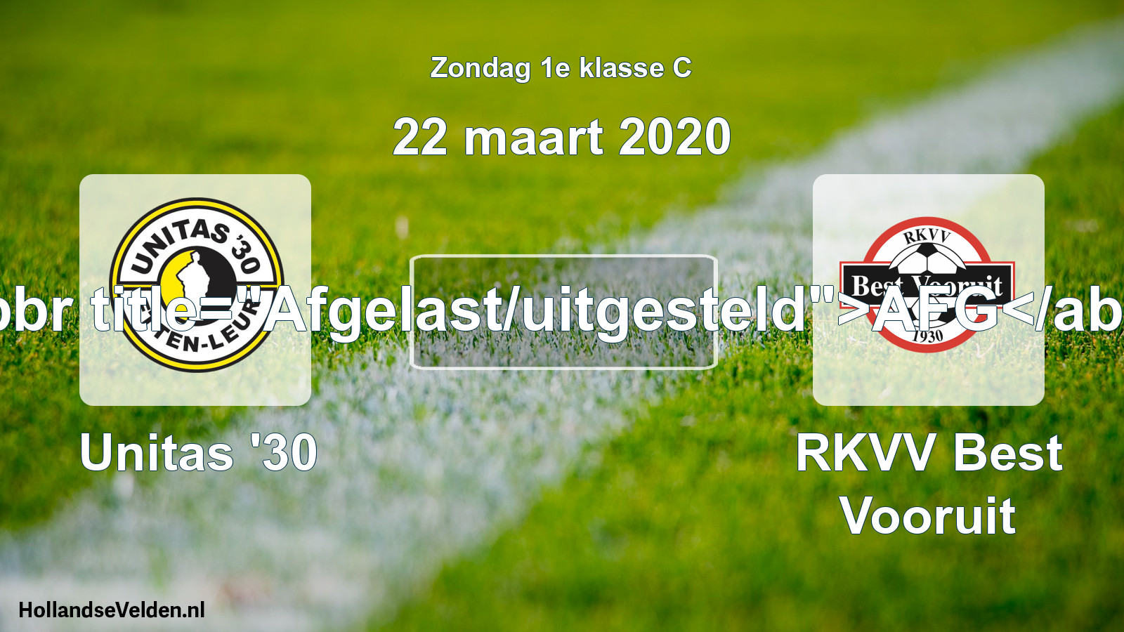Scheduled Match: Unitas '30 - RKVV Best Vooruit (22 March 2020)