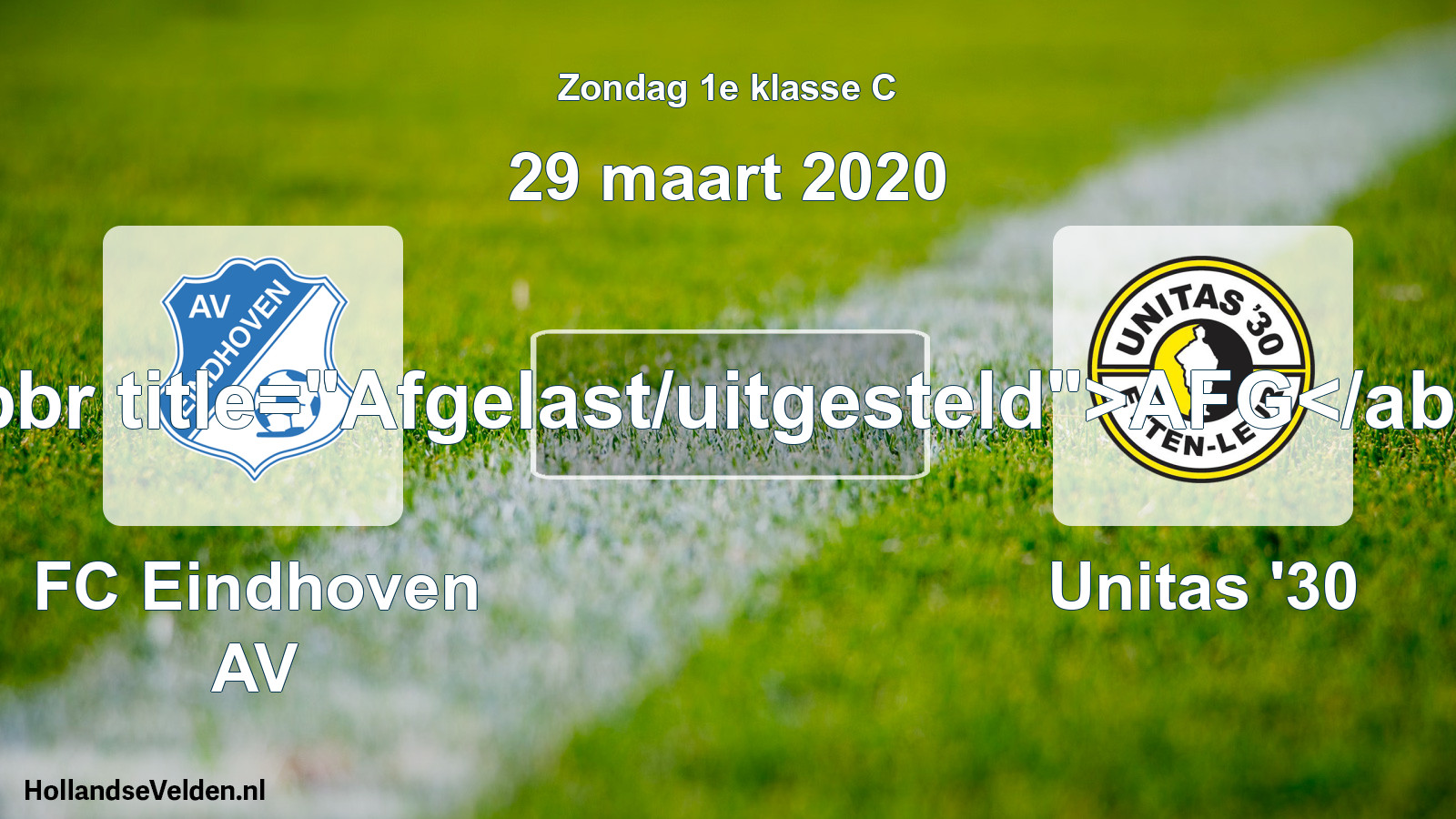 Scheduled Match: FC Eindhoven AV - Unitas '30 (29 March 2020)