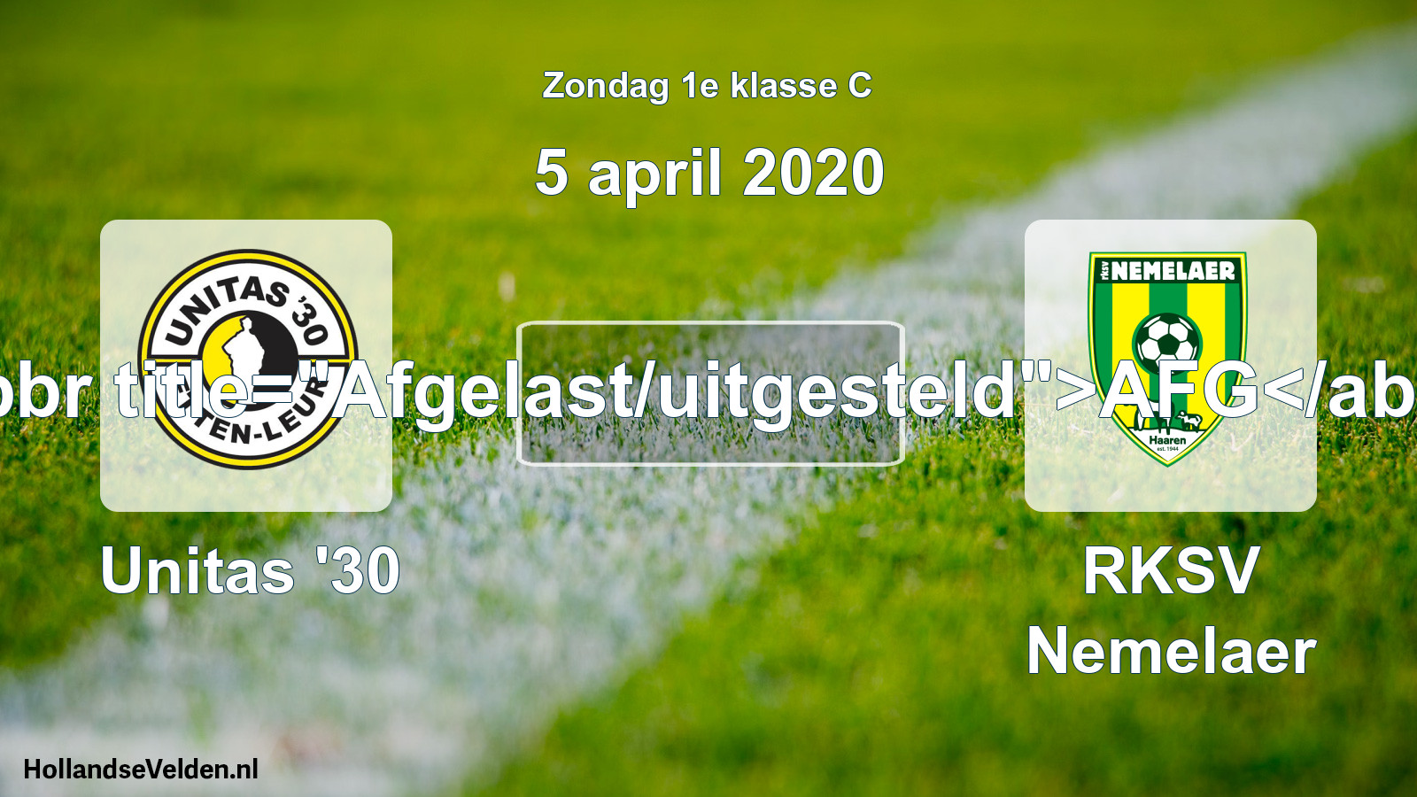 Scheduled Match: Unitas '30 - RKSV Nemelaer (5 April 2020)