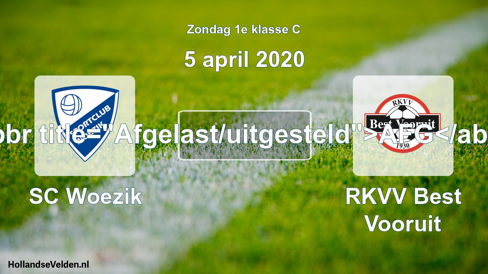 Scheduled Match: SC Woezik - RKVV Best Vooruit (5 April 2020)