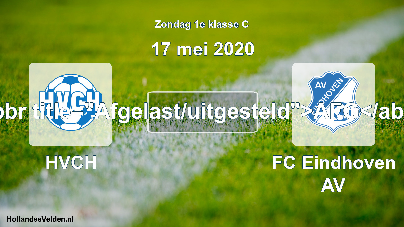 Scheduled Match: HVCH - FC Eindhoven AV (17 May 2020)
