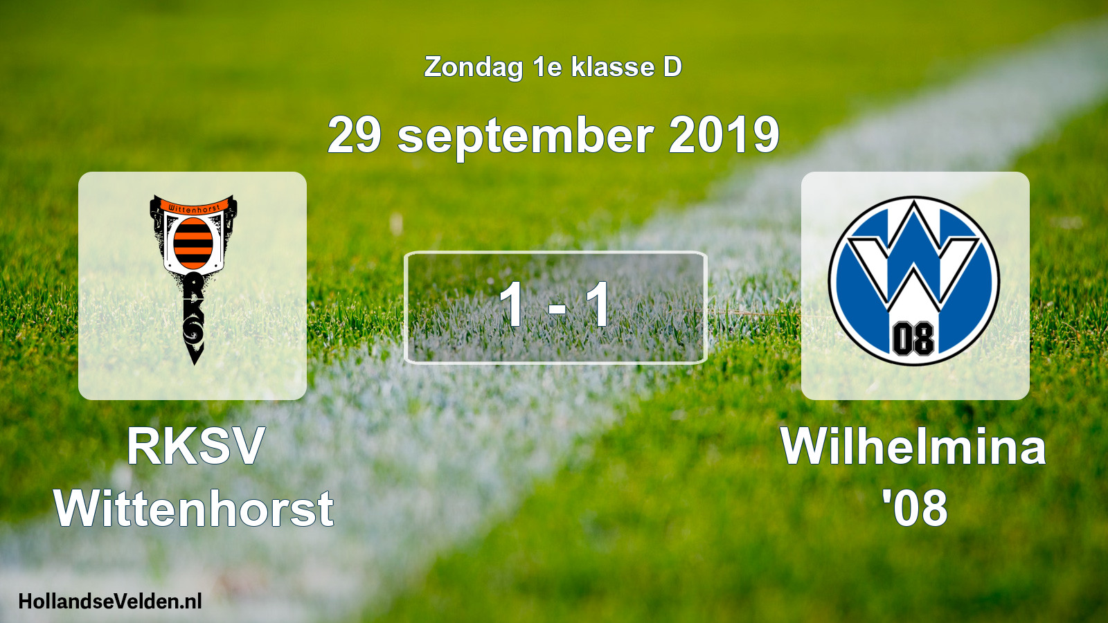Total number of matches played: RKSV Wittenhorst - Wilhelmina '08 1 - 1 (29 September 2019)