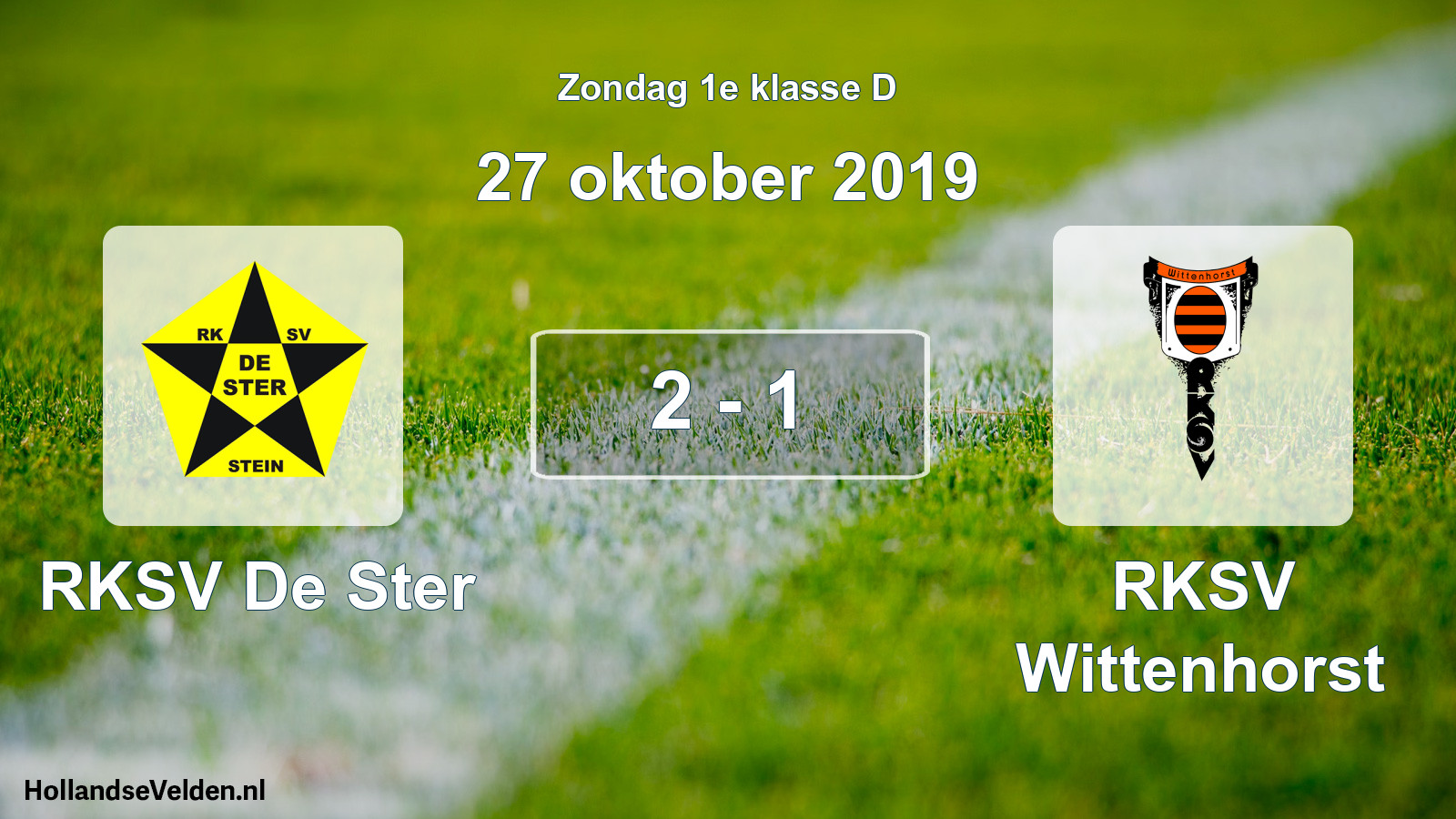 Total number of matches played: RKSV De Ster - RKSV Wittenhorst 2 - 1 (27 October 2019)