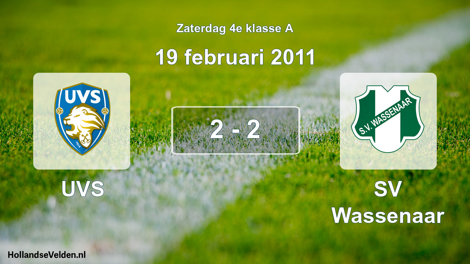 Total number of matches played: UVS - SV Wassenaar 2 - 2 (19 February 2011)