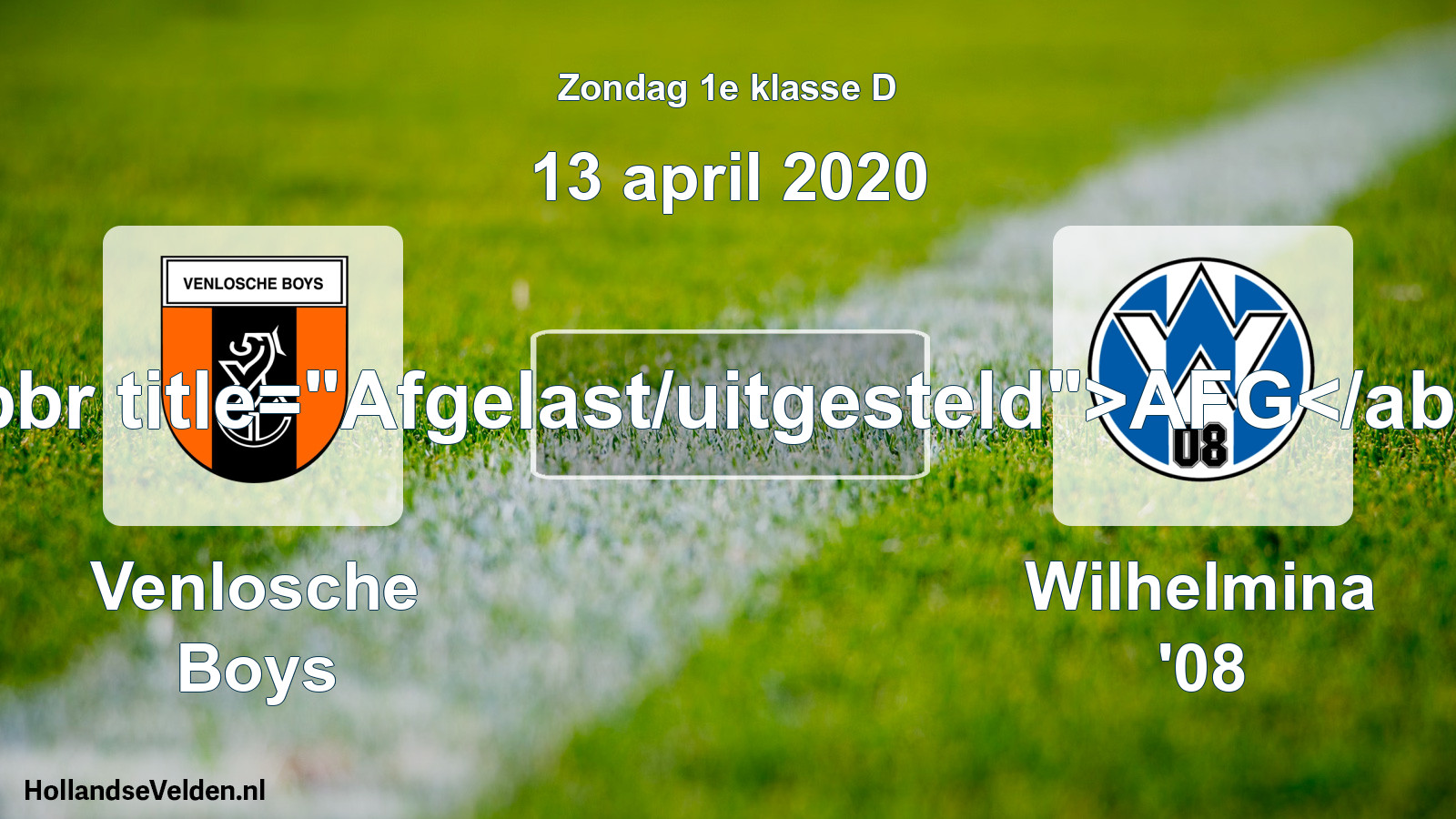 Scheduled Match: Venlosche Boys - Wilhelmina '08 (13 April 2020)