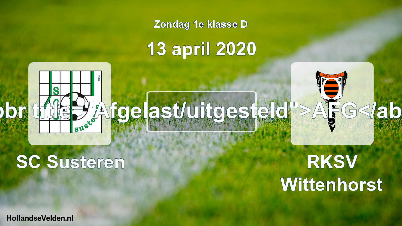 Scheduled Match: SC Susteren - RKSV Wittenhorst (13 April 2020)