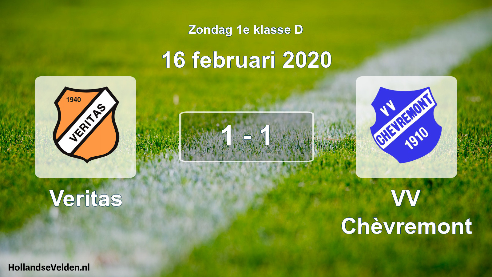 Total number of matches played: Veritas - VV Chèvremont 1 - 1 (16 February 2020)