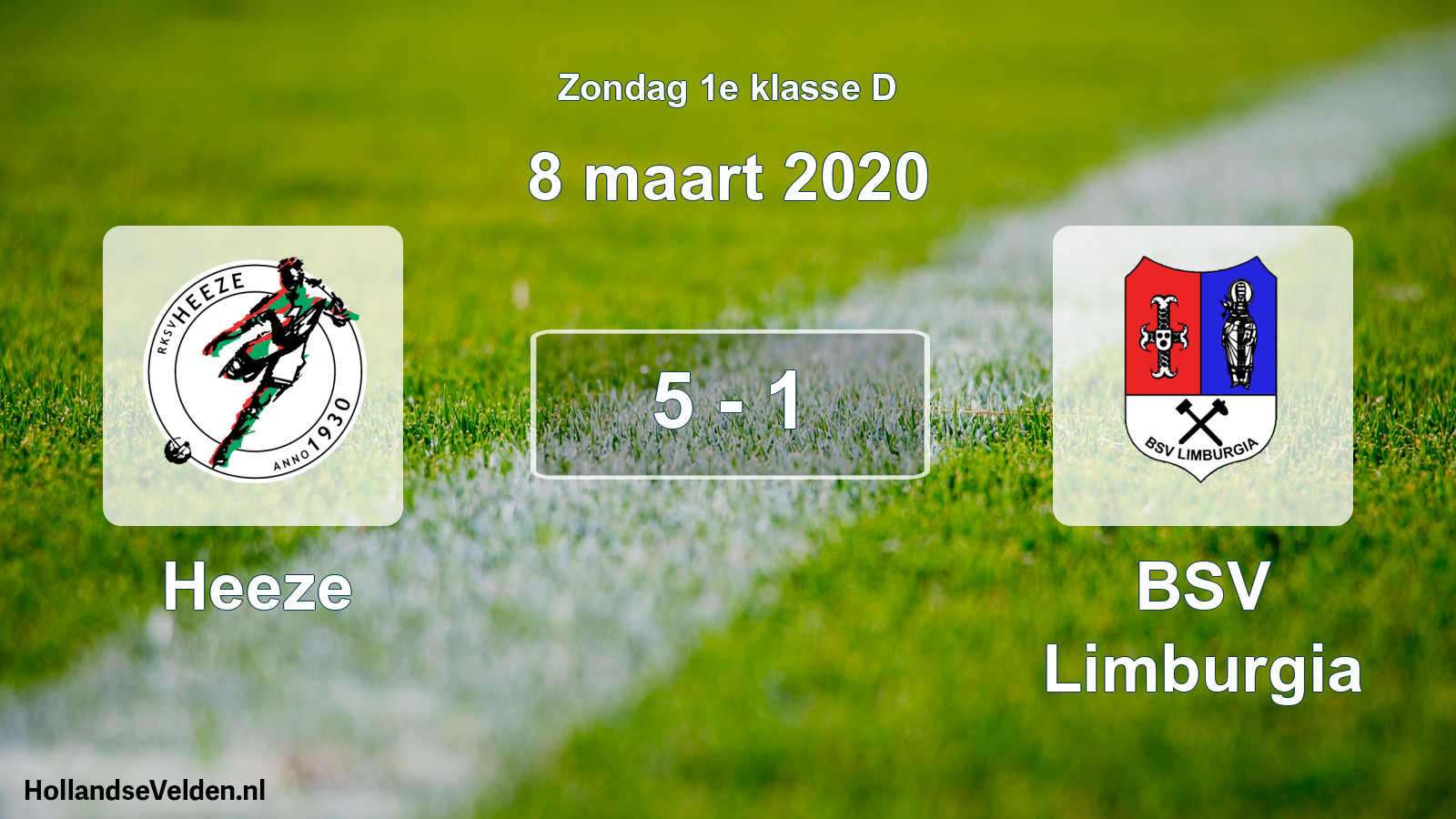 Total number of matches played: Heeze - BSV Limburgia 5 - 1 (8 March 2020)