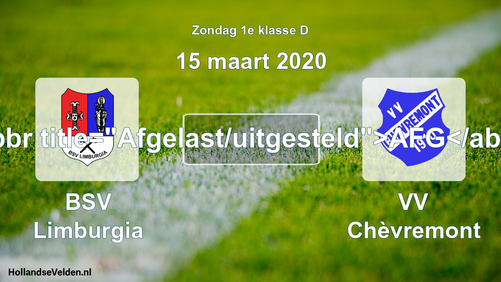 Scheduled Match: BSV Limburgia - VV Chèvremont (15 March 2020)