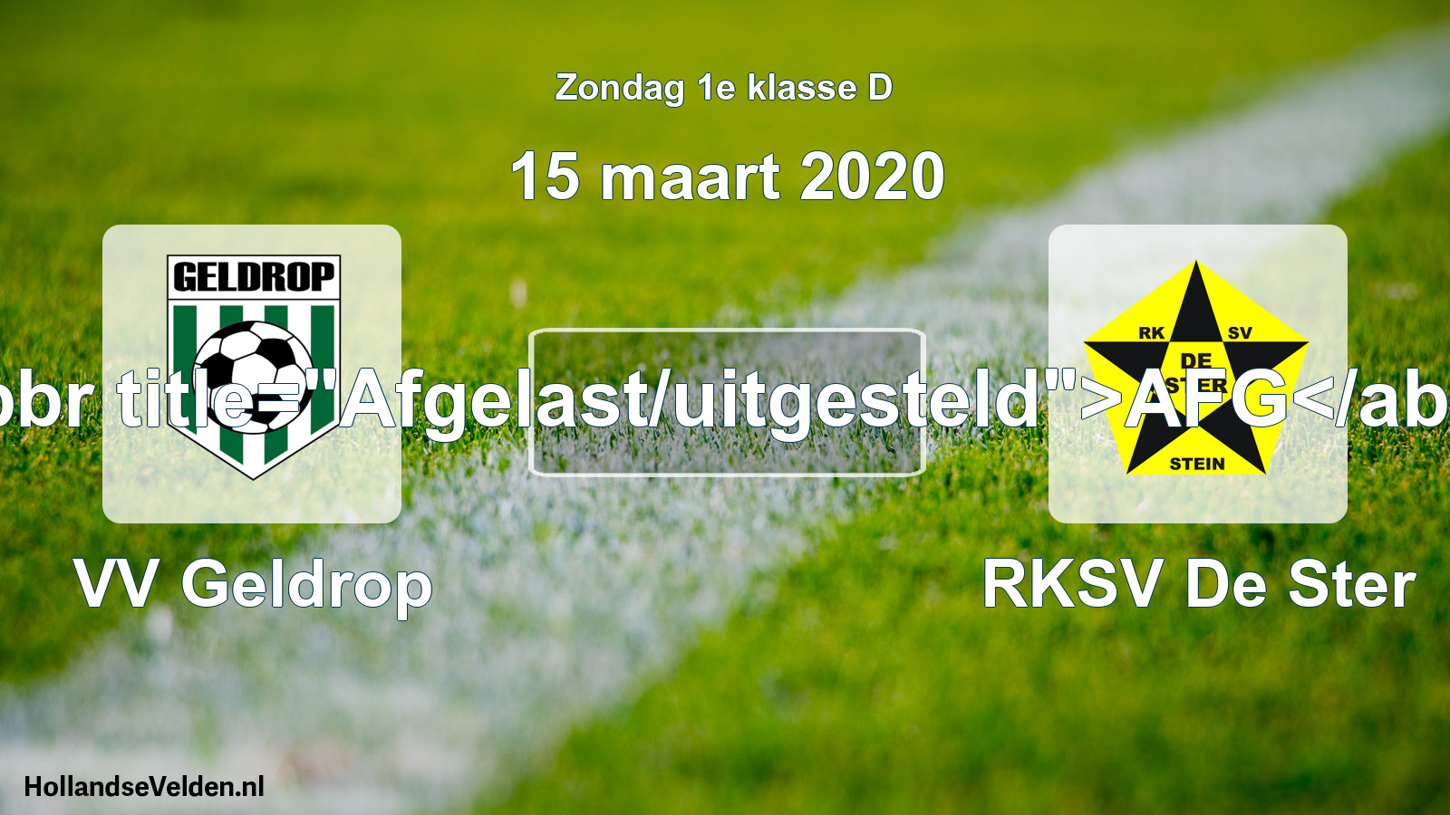 Scheduled Match: VV Geldrop - RKSV De Ster (15 March 2020)