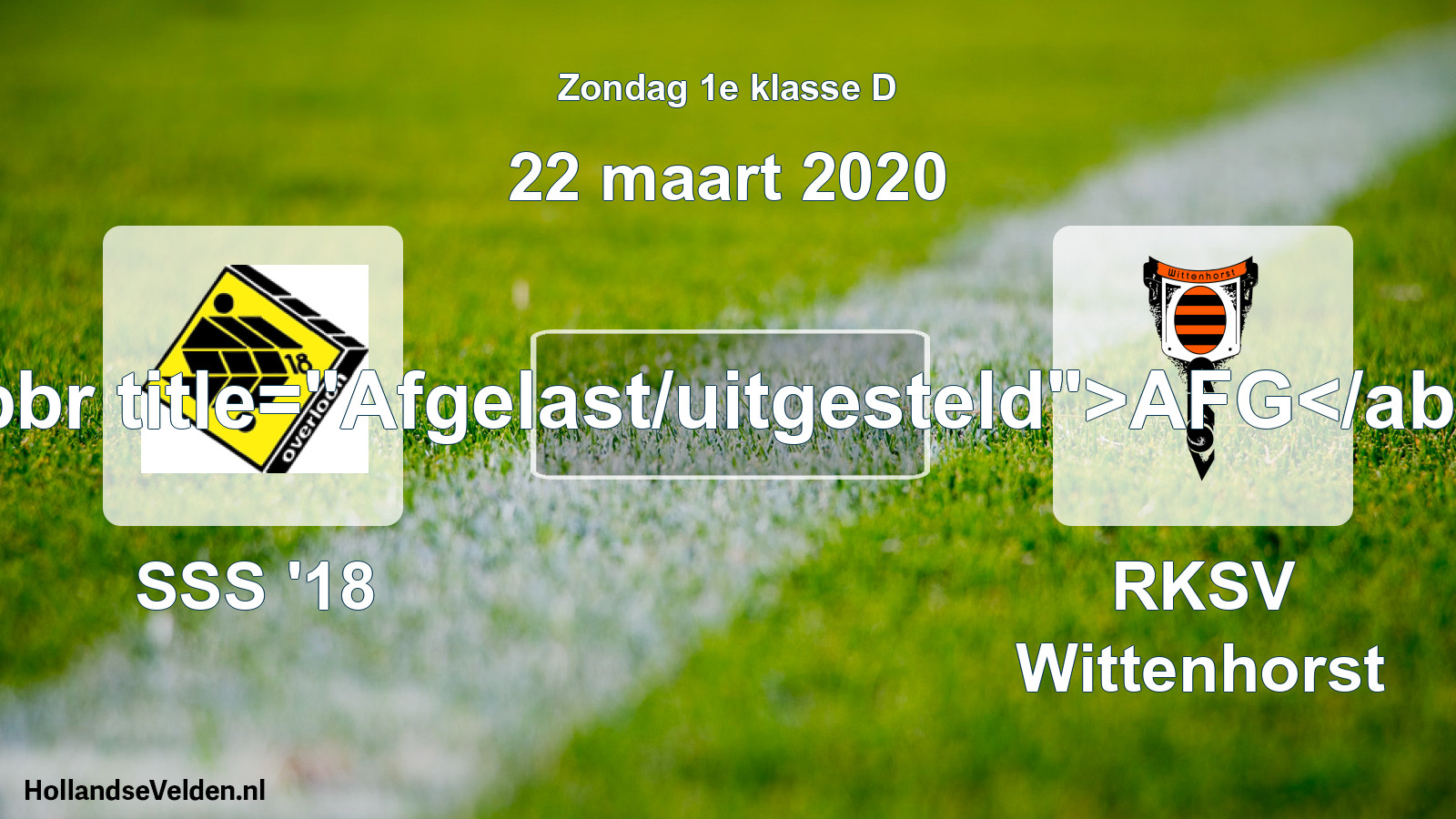 Scheduled Match: SSS '18 - RKSV Wittenhorst (22 March 2020)