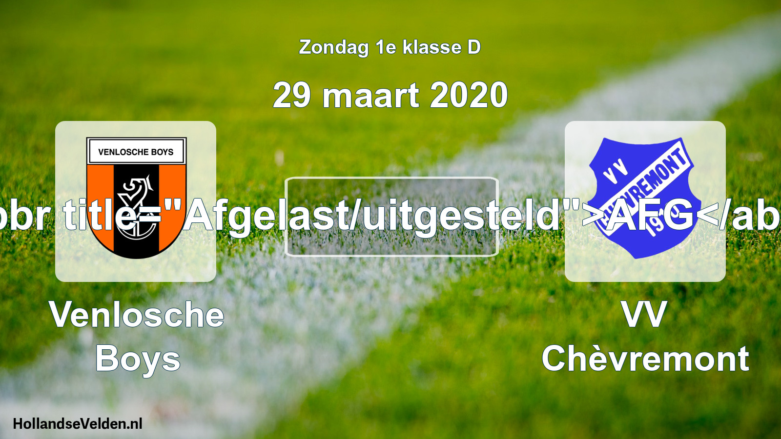Scheduled Match: Venlosche Boys - VV Chèvremont (29 March 2020)