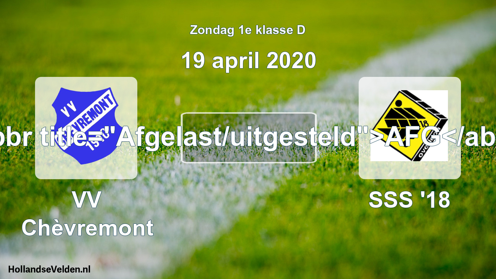 Scheduled Match: VV Chèvremont - SSS '18 (19 April 2020)