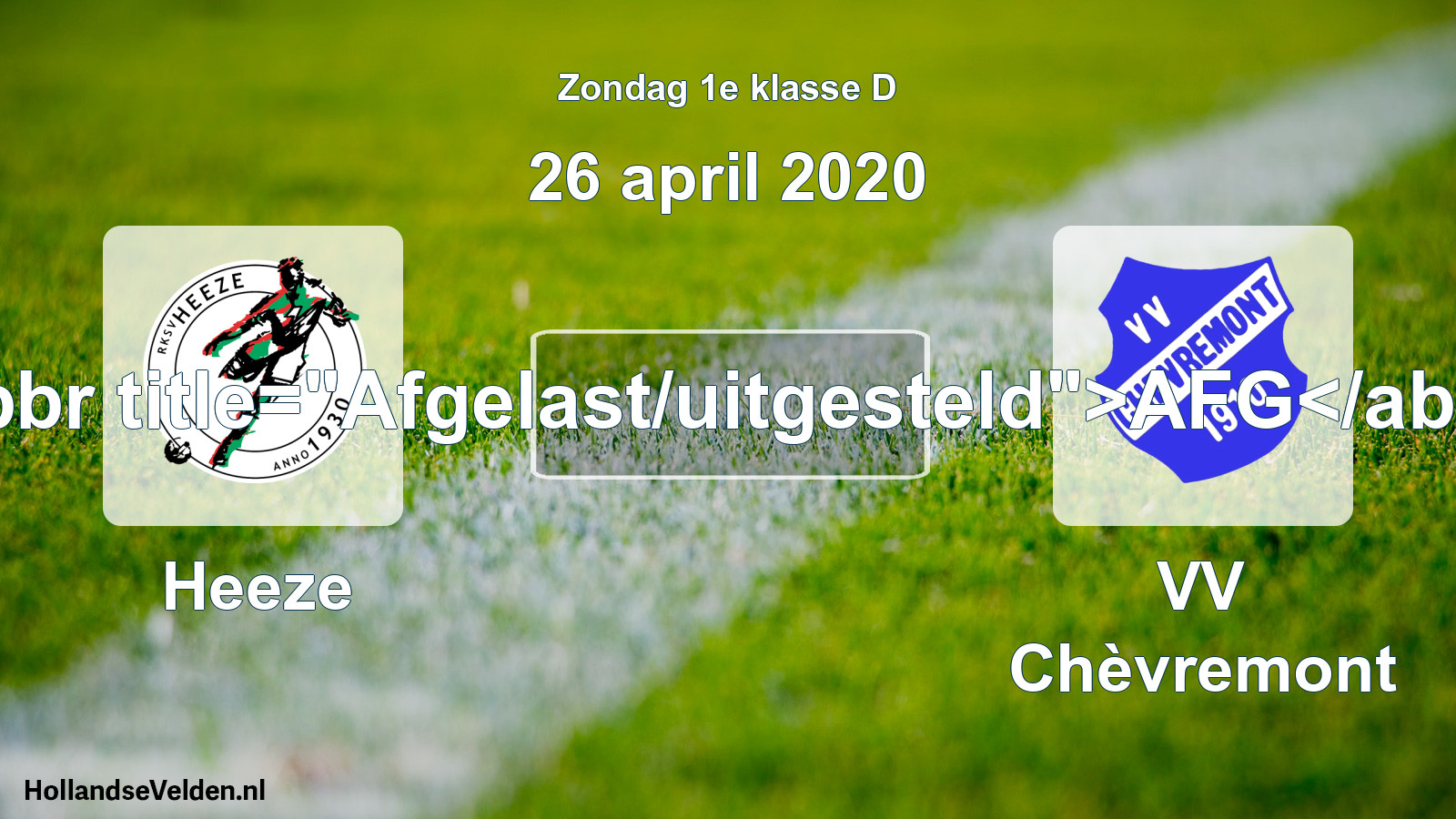 Scheduled Match: Heeze - VV Chèvremont (26 April 2020)