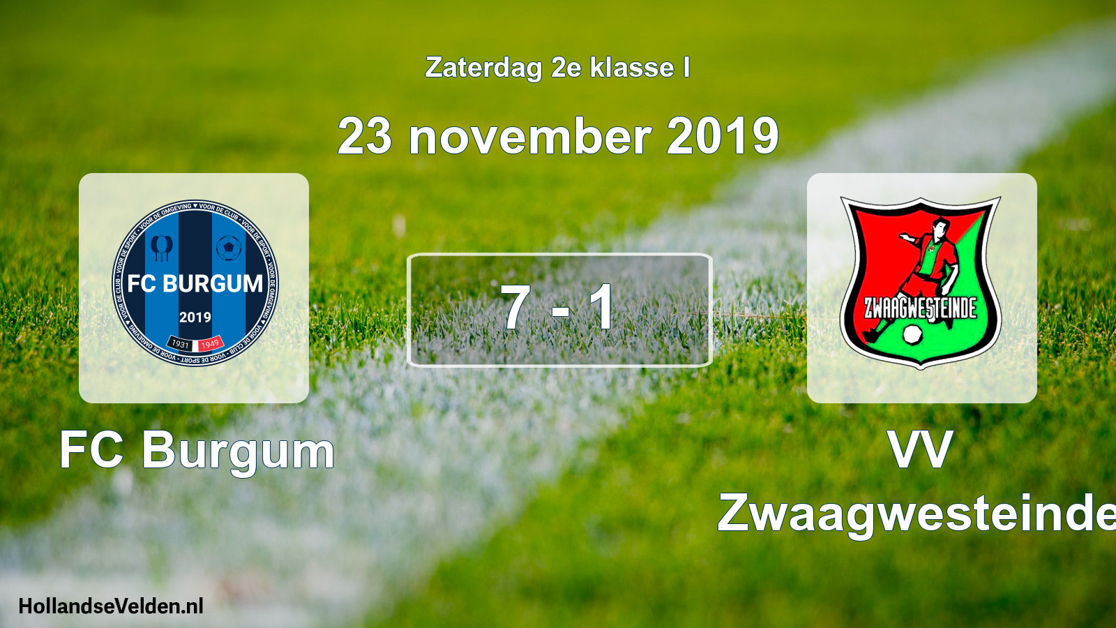 Total number of matches played: FC Burgum - VV Zwaagwesteinde 7 - 1 (23 November 2019)