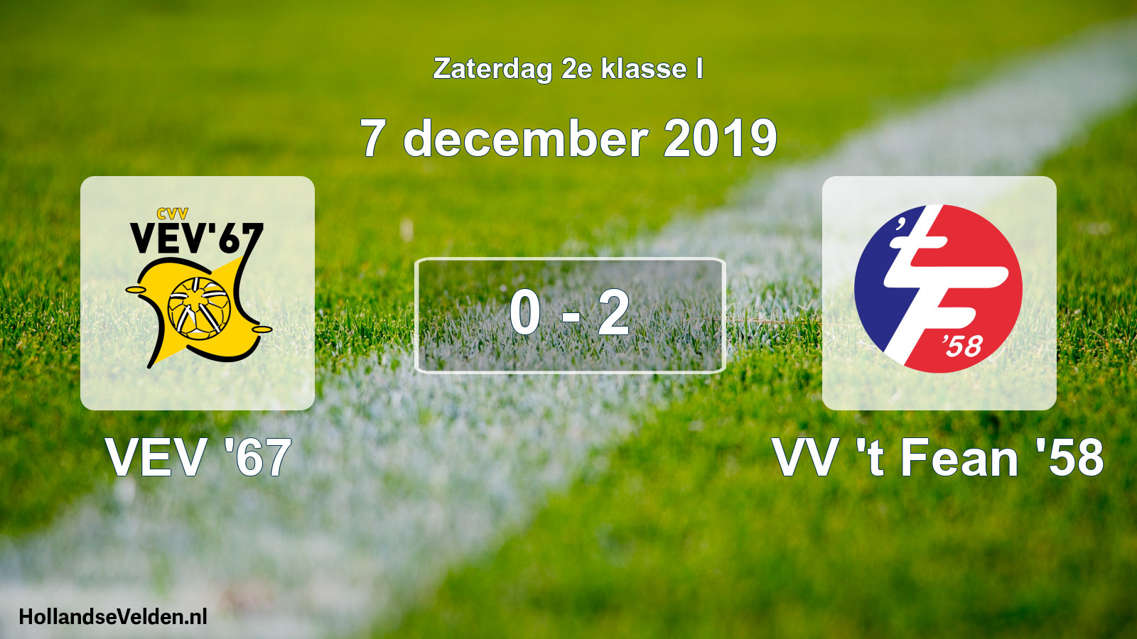Total number of matches played: VEV '67 - VV 't Fean '58 0 - 2 (7 December 2019)