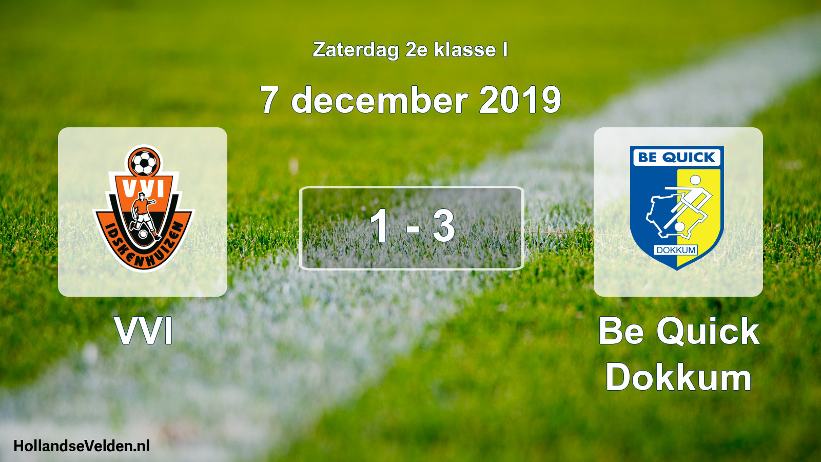 Total number of matches played: VVI - Be Quick Dokkum 1 - 3 (7 December 2019)