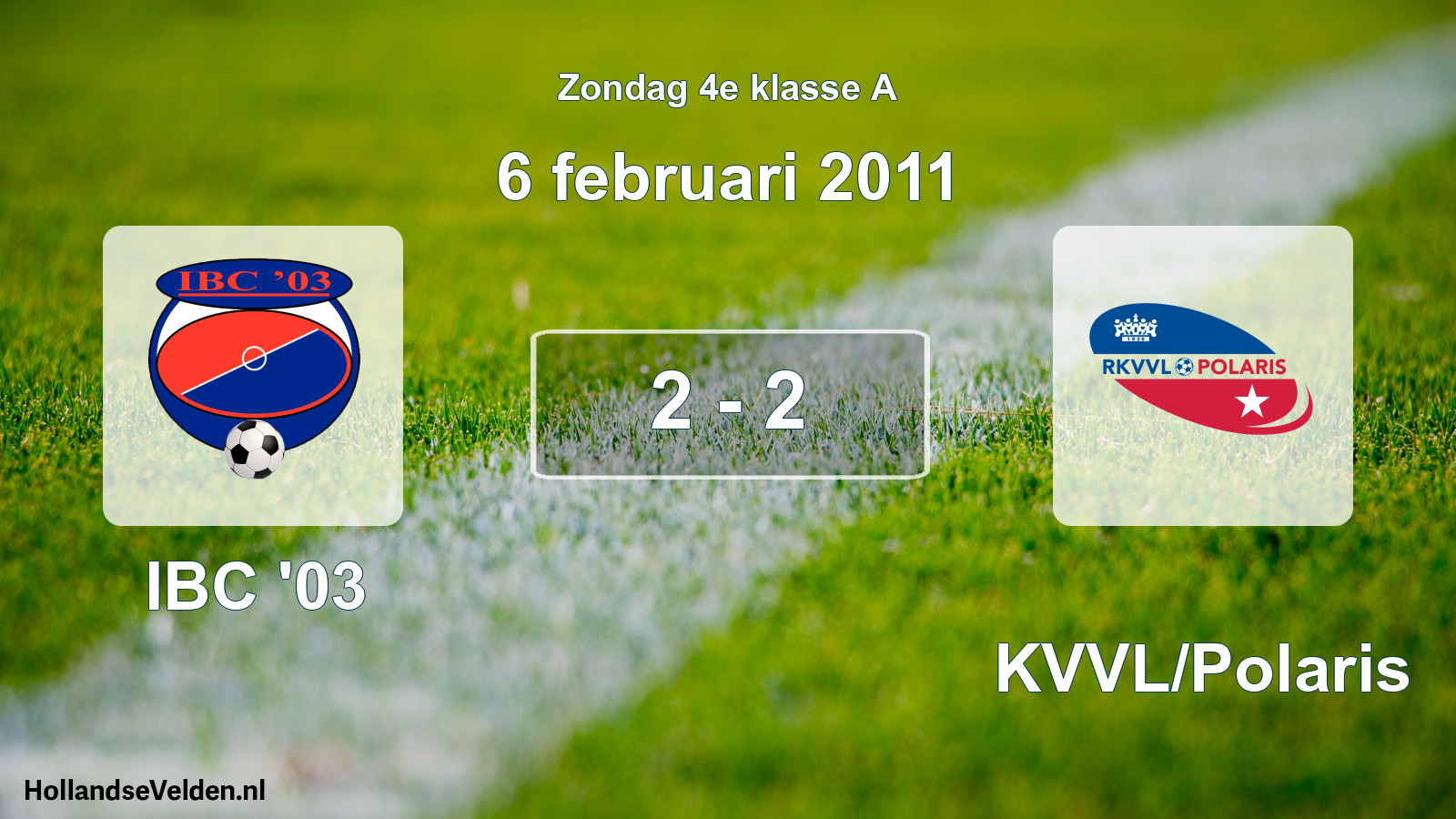 Total number of matches played: IBC '03 - RKVVL/Polaris 2 - 2 (6 February 2011)