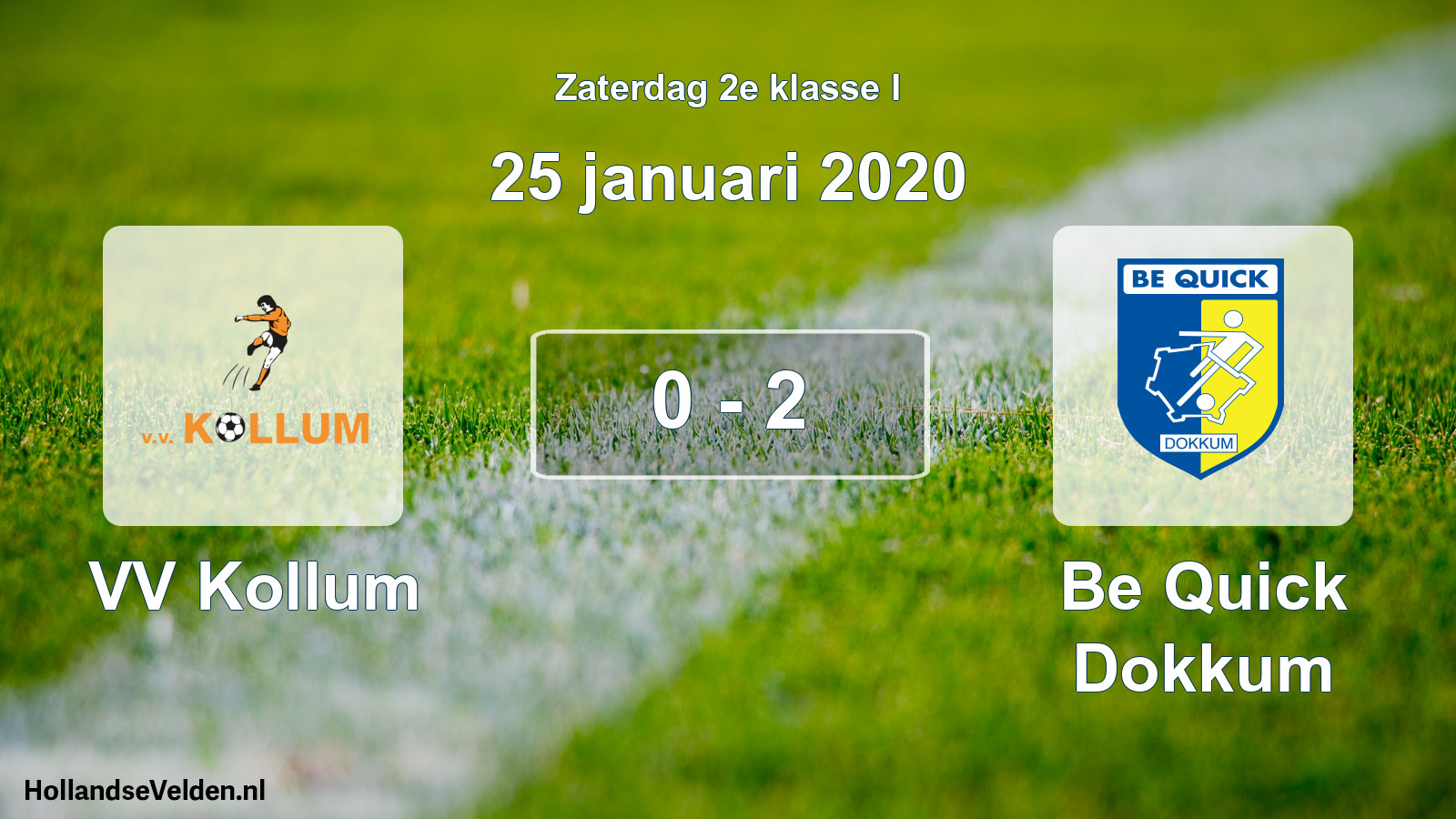 Total number of matches played: VV Kollum - Be Quick Dokkum 0 - 2 (25 January 2020)