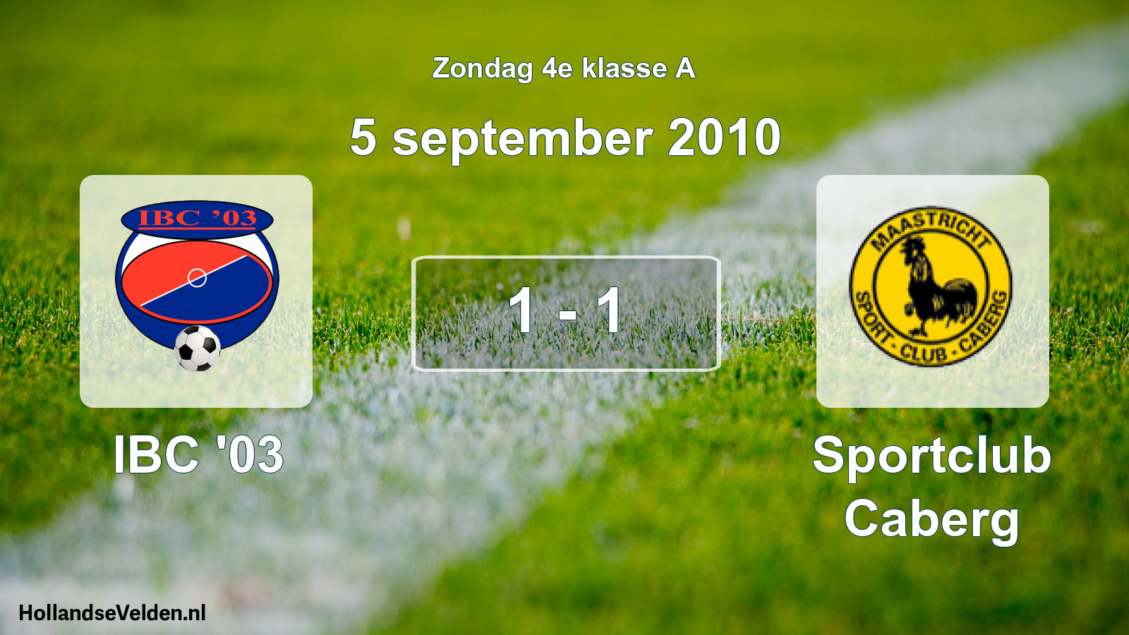 Total number of matches played: IBC '03 - Sportclub Caberg 1 - 1 (5 September 2010)