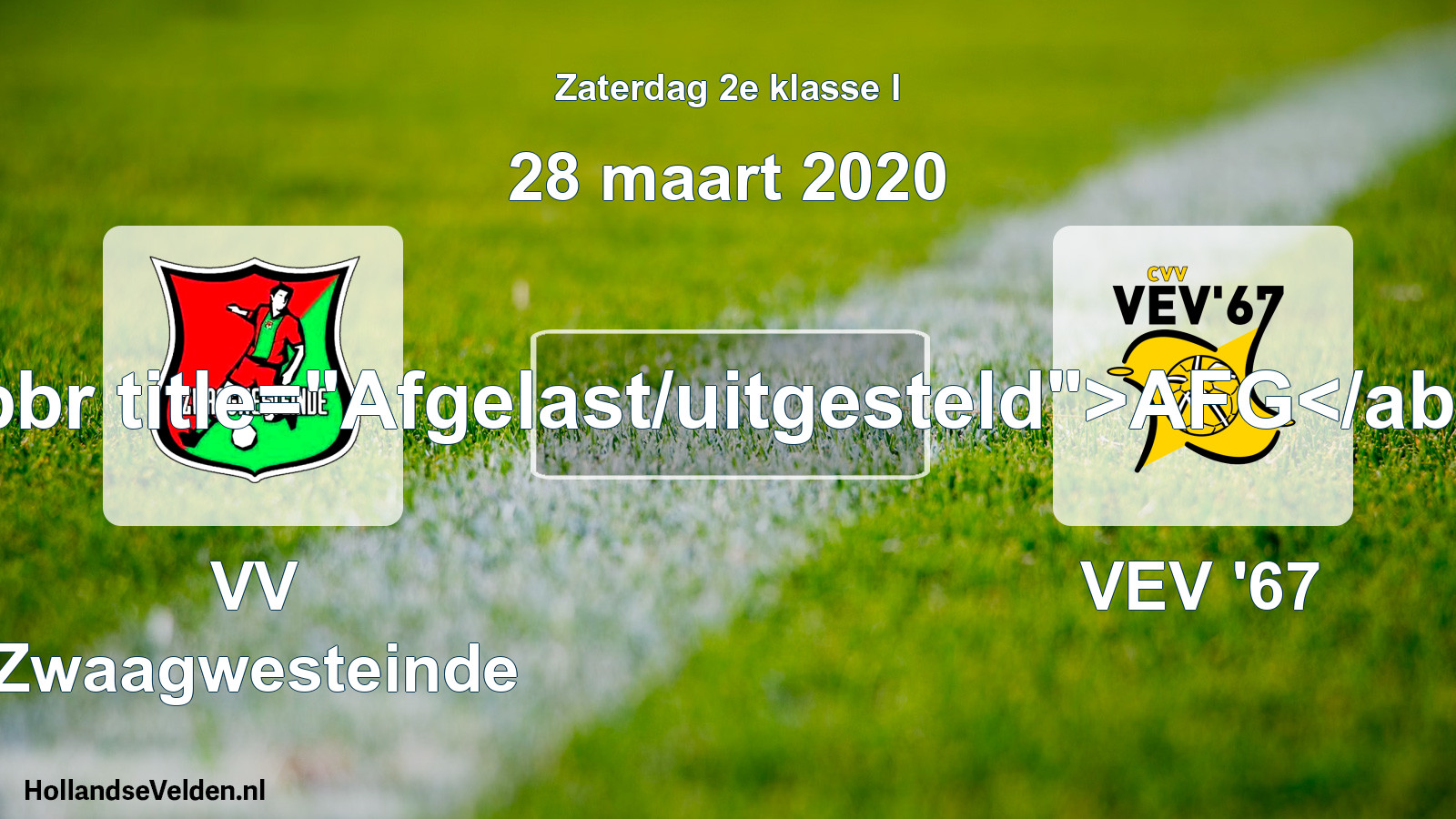 Scheduled Match: VV Zwaagwesteinde - VEV '67 (28 March 2020)