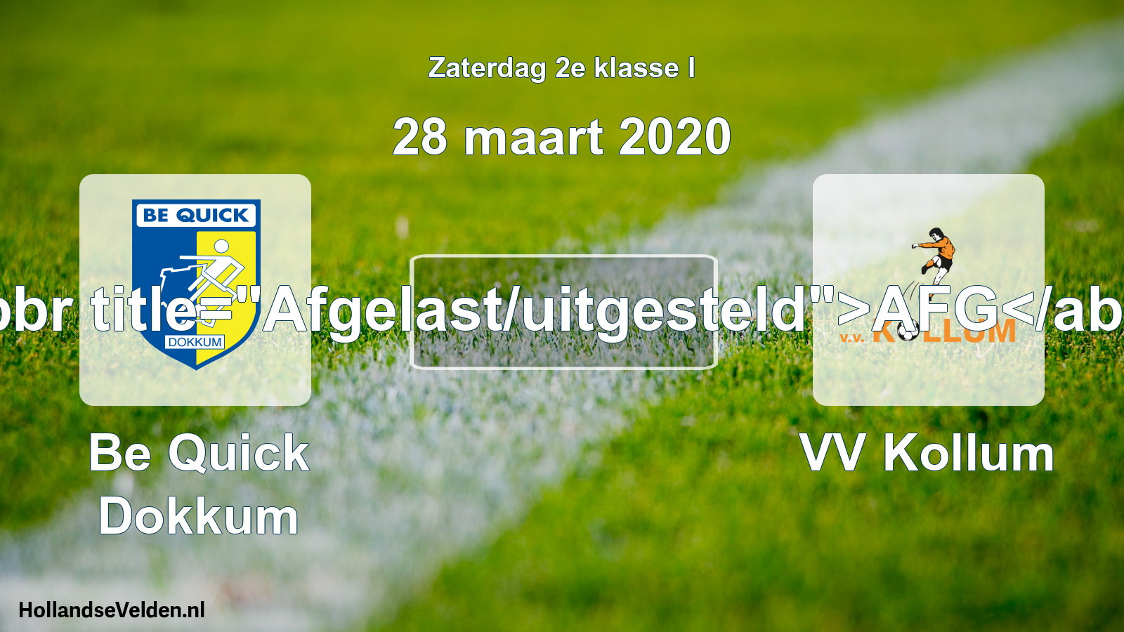 Scheduled Match: Be Quick Dokkum - VV Kollum (28 March 2020)
