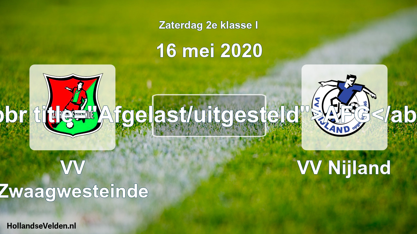Scheduled Match: VV Zwaagwesteinde - VV Nijland (16 May 2020)