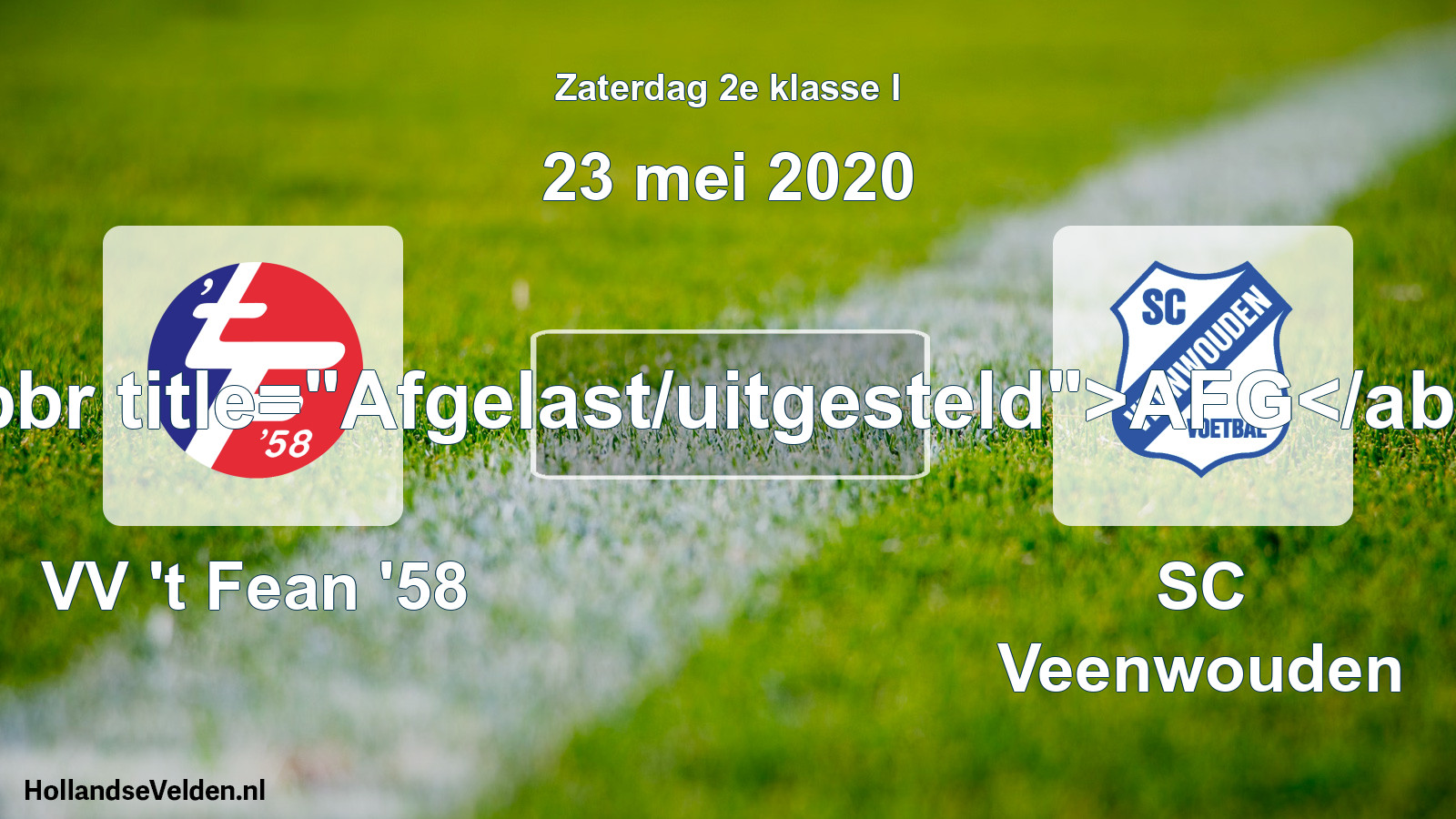 Scheduled Match: VV 't Fean '58 - SC Veenwouden (23 May 2020)