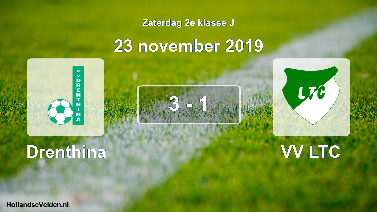 Total number of matches played: Drenthina - VV LTC 3 - 1 (23 November 2019)