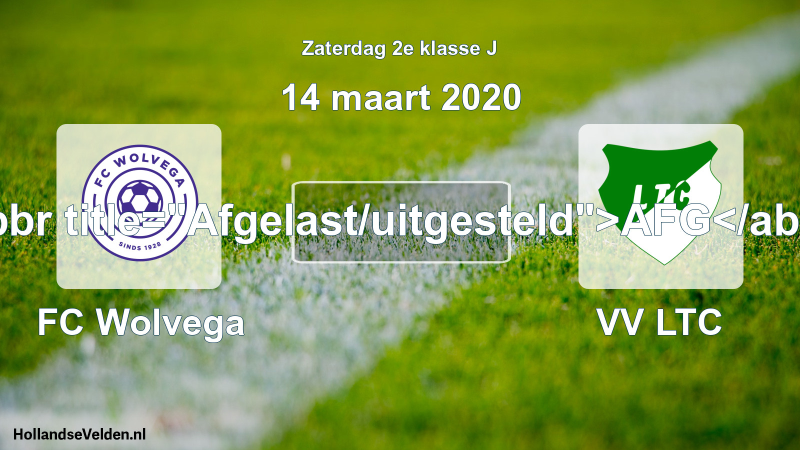 Scheduled Match: FC Wolvega - VV LTC (14 March 2020)