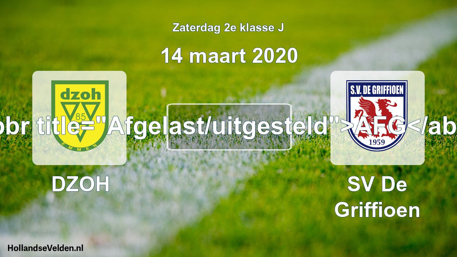 Scheduled Match: DZOH - SV De Griffioen (14 March 2020)