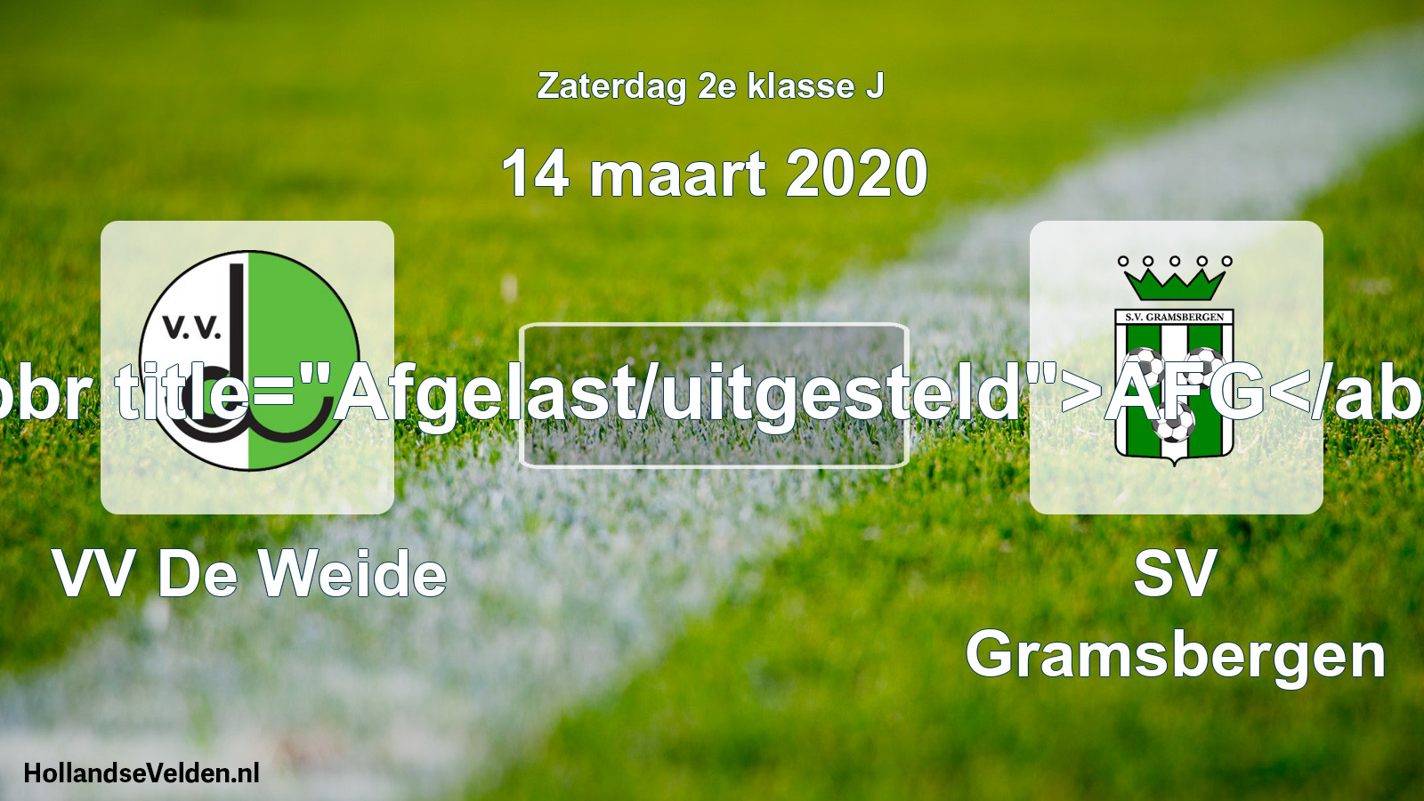 Scheduled Match: VV De Weide - SV Gramsbergen (14 March 2020)