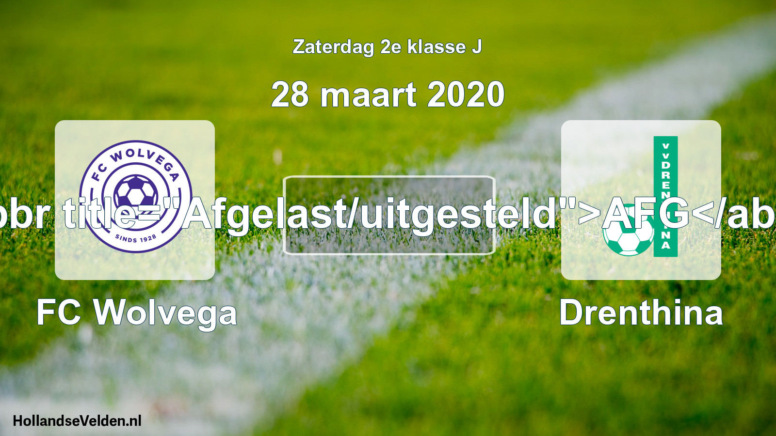 Scheduled Match: FC Wolvega - Drenthina (28 March 2020)