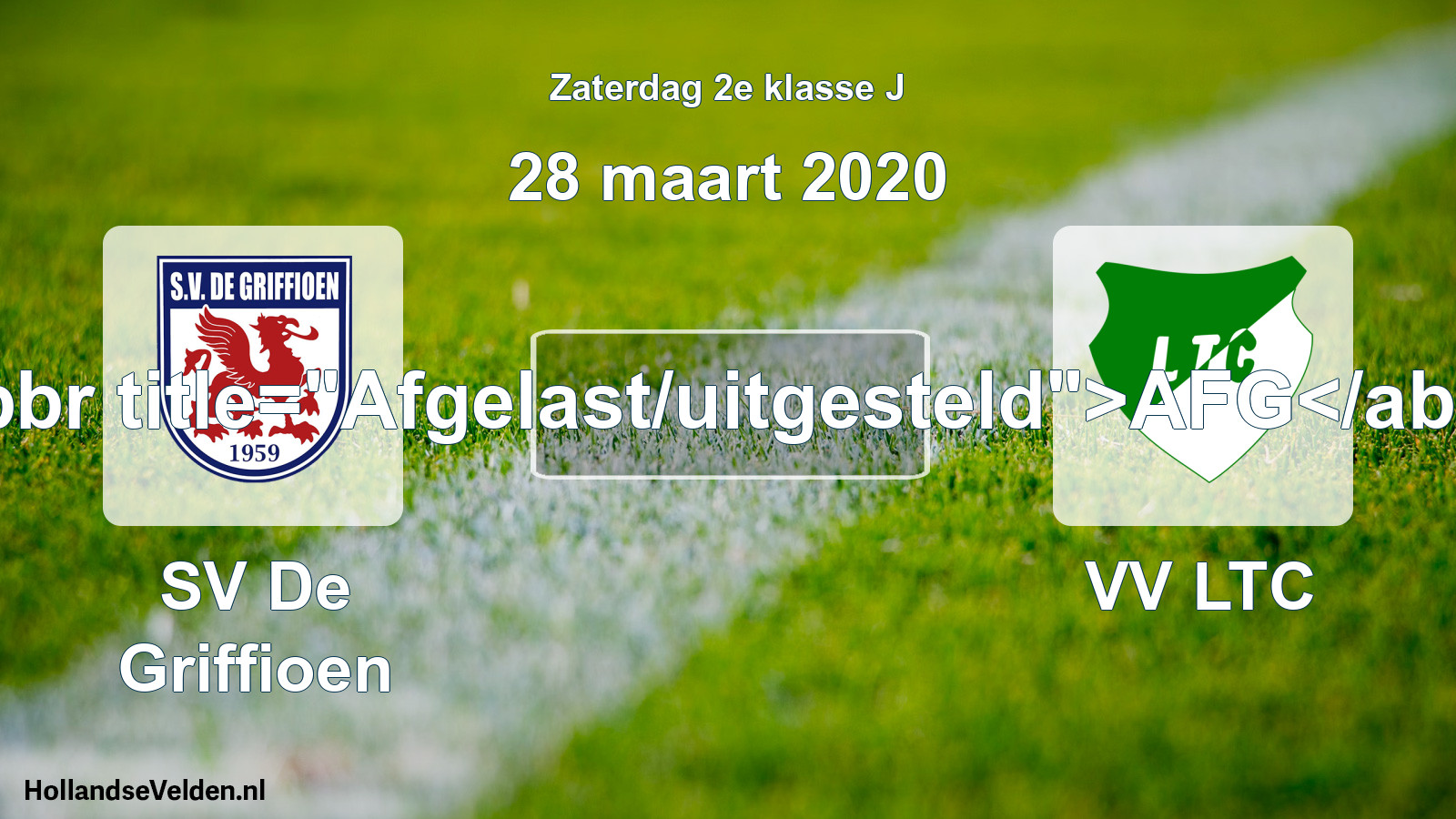 Scheduled Match: SV De Griffioen - VV LTC (28 March 2020)