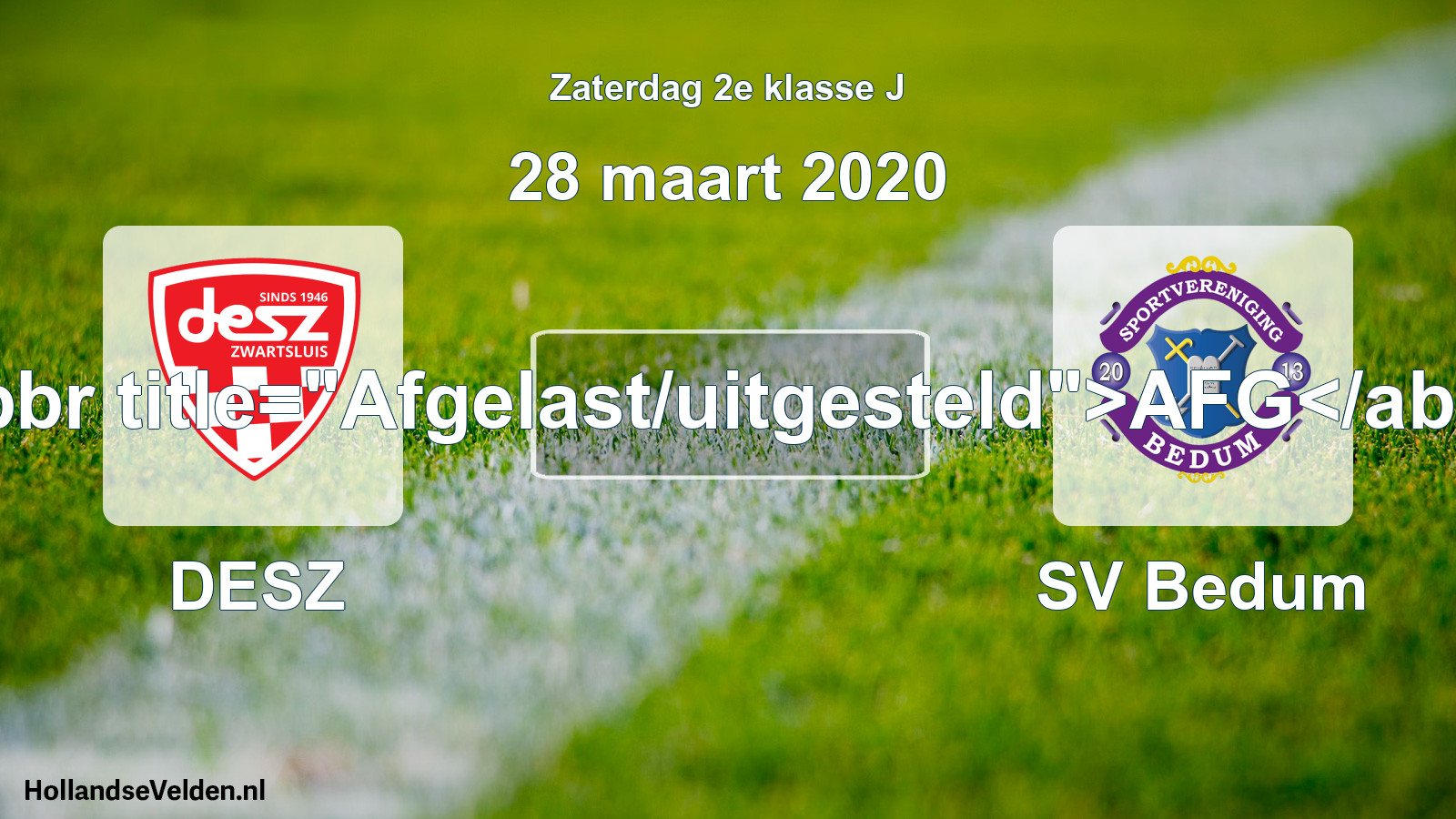 Scheduled Match: DESZ - SV Bedum (28 March 2020)