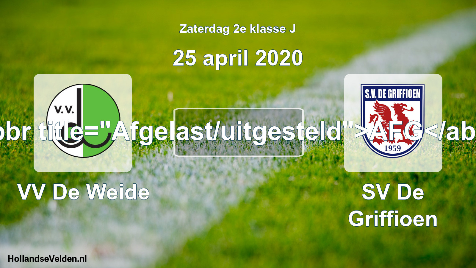 Scheduled Match: VV De Weide - SV De Griffioen (25 April 2020)