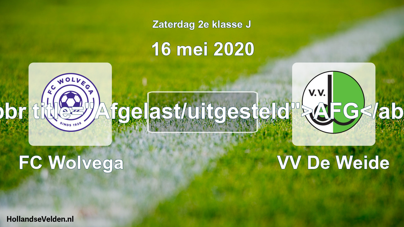 Scheduled Match: FC Wolvega - VV De Weide (16 May 2020)