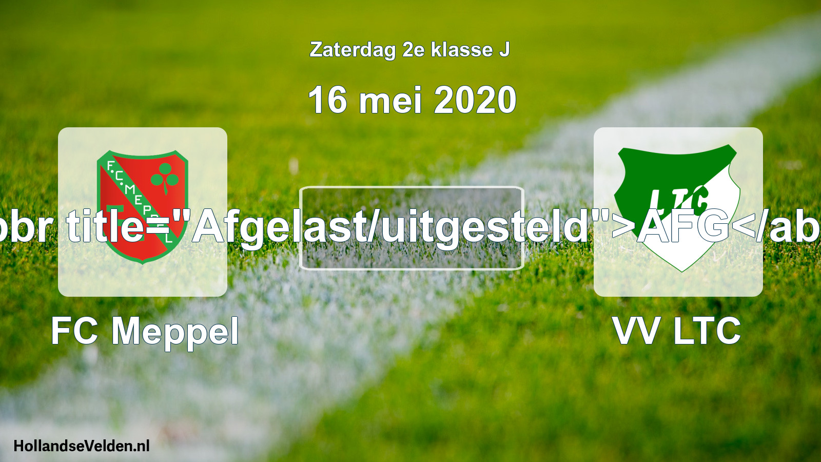 Scheduled Match: FC Meppel - VV LTC (16 May 2020)