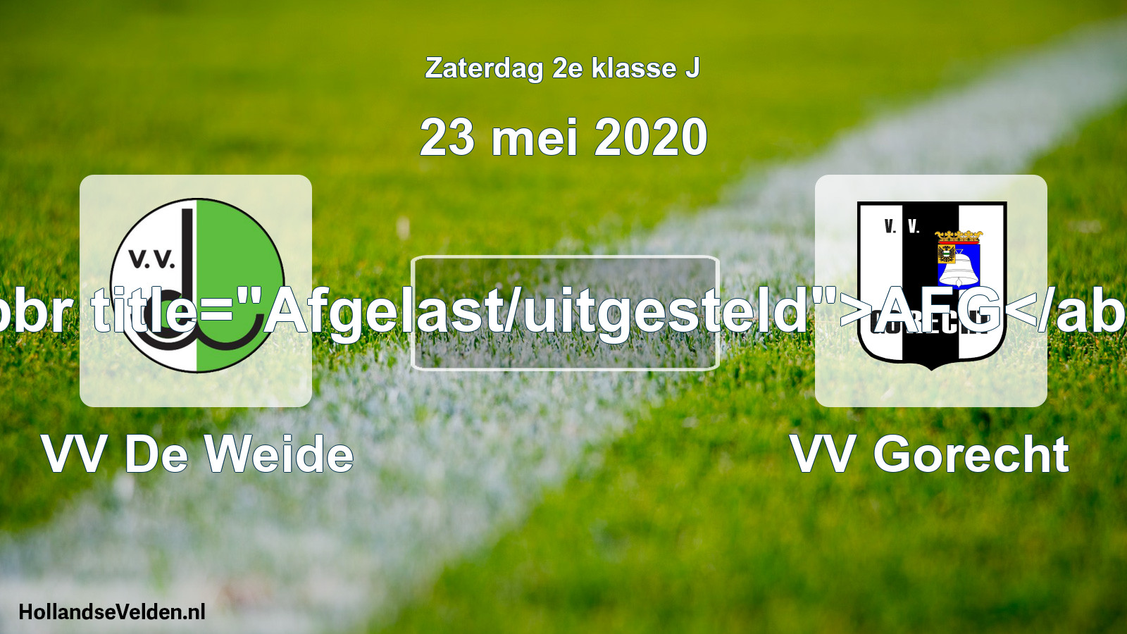 Scheduled Match: VV De Weide - VV Gorecht (23 May 2020)