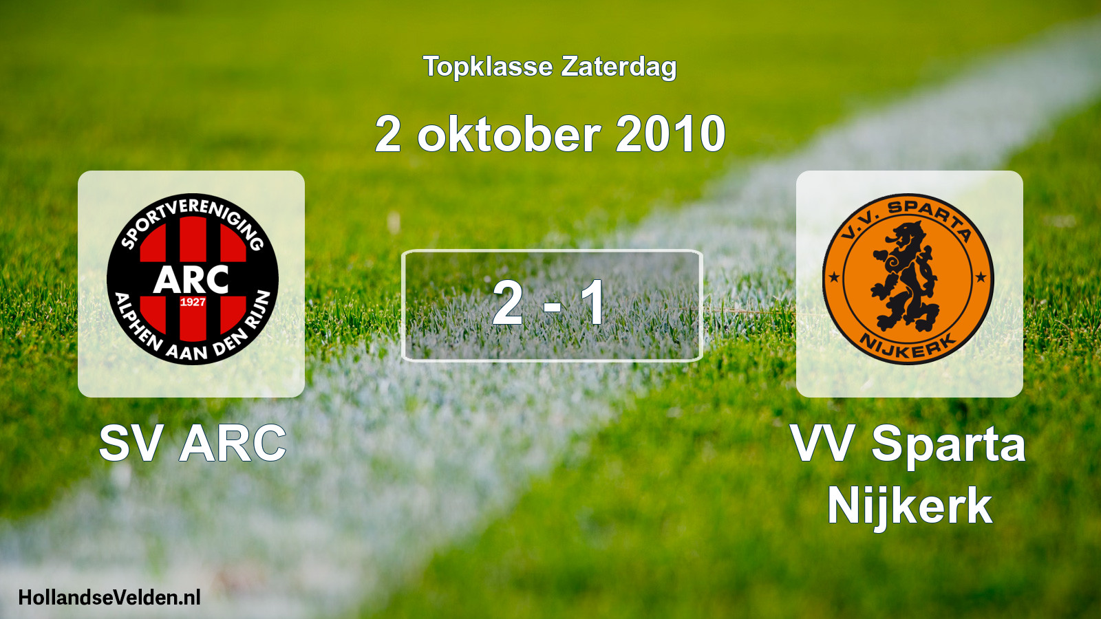 Total number of matches played: SV ARC - VV Sparta Nijkerk 2 - 1 (2 October 2010)
