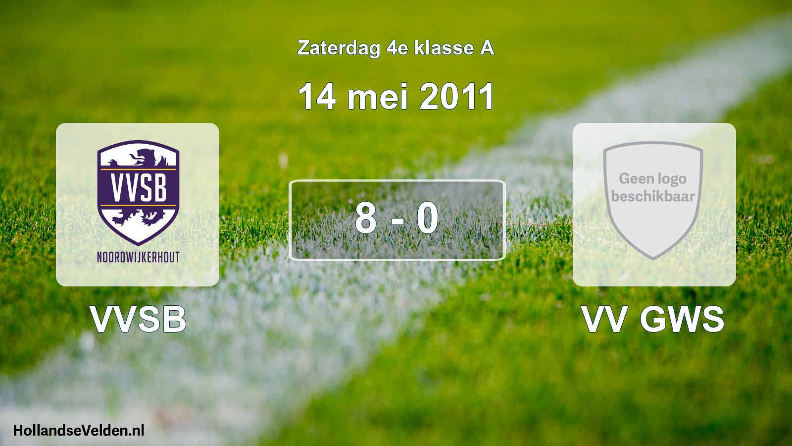 Total number of matches played: VVSB - VV GWS 8 - 0 (14 May 2011)