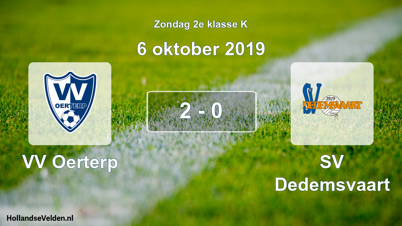Total number of matches played: VV Oerterp - SV Dedemsvaart 2 - 0 (6 October 2019)